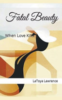 Fatal Beauty by Latoya Lawrence