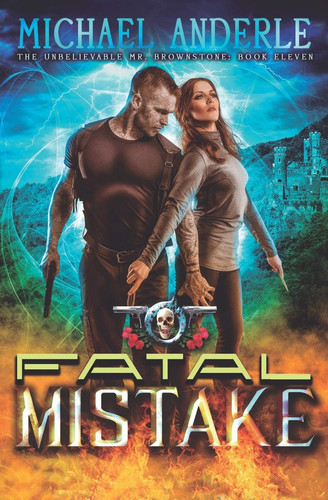 Fatal Mistake An Urban Fantasy Action Adventure by Michael Anderle
