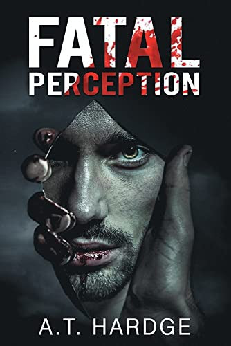 Fatal Perception by Hardge, A.T