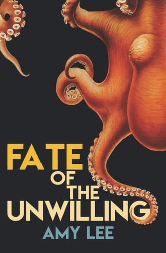 Fate of the Unwilling by Amy Lee
