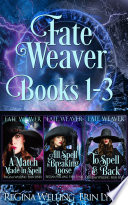Fate Weaver: Books 1-3 by ReGina Welling