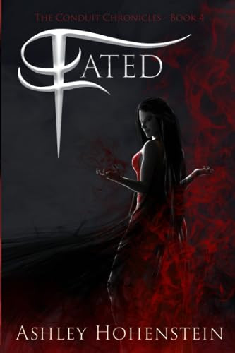 Fated: Adult Urban Fantasy Series (The Conduit Chronicles) by Hohenstein, Ashley