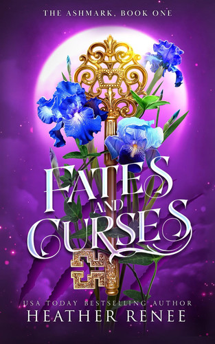 Fates and Curses: A Wolf Shifter Fantasy Paranormal Romance (The Ashmark) by Renee, Heather