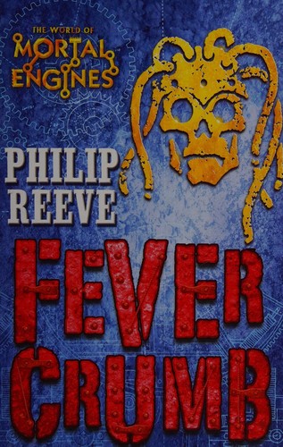 Fever Crumb by Philip Reeve