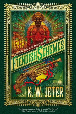 Fiendish Schemes by K. W. Jeter