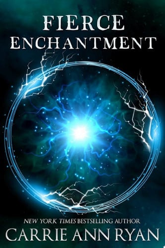 Fierce Enchantment (A Paranormal Fantasy Shifter Dante's Circle Romance) by Carrie Ann Ryan