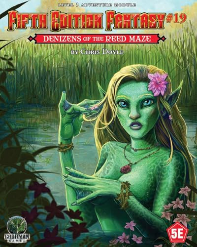 Fifth Edition Fantasy #19: Denizens of the Reed Maze by Chris Doyle