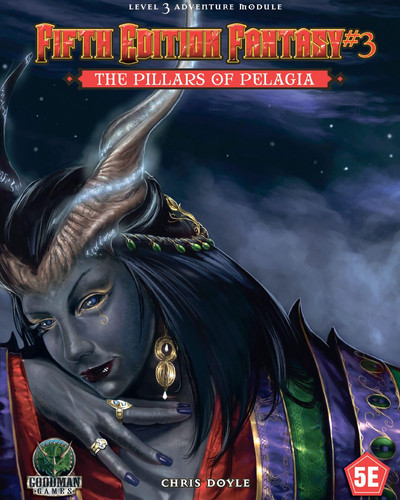 Fifth Edition Fantasy #3: the Pillars of Pelagia by Chris Doyle