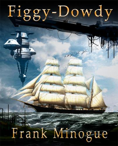 Figgy-Dowdy by Frank Minogue