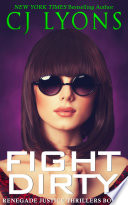 Fight Dirty by CJ Lyons
