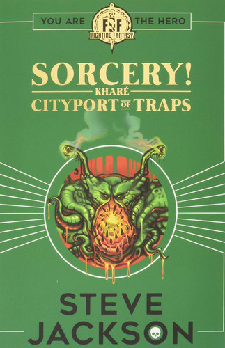 Fighting Fantasy: Sorcery 2: Cityport of Traps by Steve Jackson