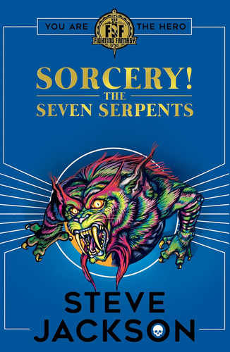 Fighting Fantasy: Sorcery 3: The Seven Serpents by Steve Jackson