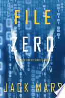 File Zero (An Agent Zero Spy Thriller—Book #5) by Jack Mars
