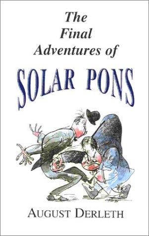 Final Adventures of Solar Pons by August Derleth