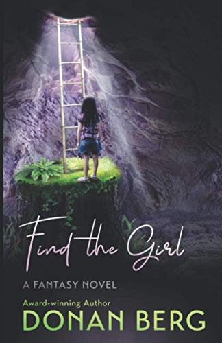 Find the Girl A Fantasy Novel by Donan Berg