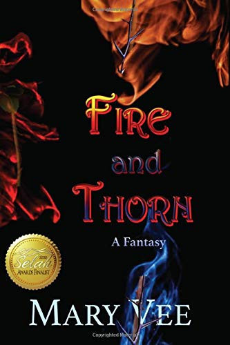 Fire and Thorn A Fantasy by Mary Vee