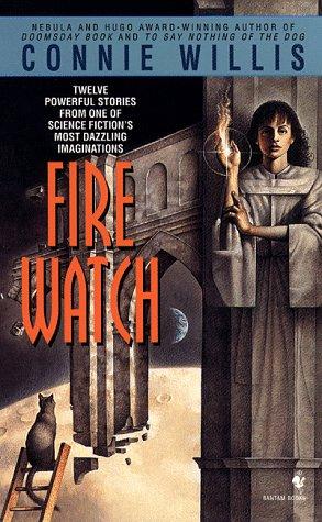 Fire watch by Connie Willis