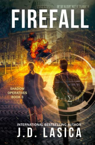 Firefall: A high-tech conspiracy thriller (Shadow Operatives Book 3) by Lasica, J.D.