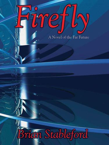 Firefly: A Novel of the Far Future by Brian Stableford
