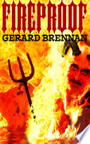 Fireproof by Gerard Brennan