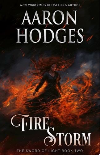 Firestorm A Coming of Age Epic Fantasy Novel of Dragons, Gods and Magic by Aaron Hodges