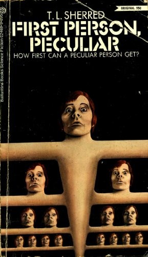 First Person, Peculiar by T. L. Sherred