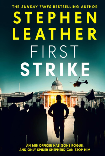First Strike: The 21st Spider Shepherd Thriller by Leather, Stephen