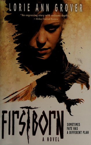Firstborn by Lorie Ann Grover