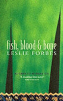 Fish, Blood and Bone by Leslie Forbes
