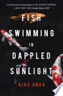 Fish Swimming in Dappled Sunlight by Riku Onda