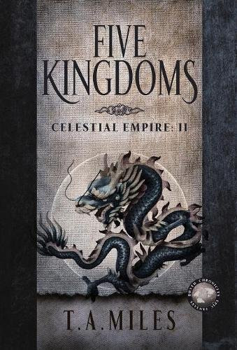 Five Kingdoms Dryth Chronicles Epic Fantasy by T. A. Miles