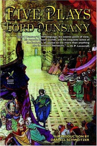 Five plays by Lord Dunsany