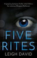 Five Rites by Leigh David