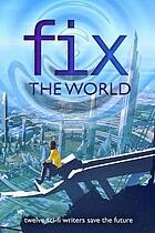 Fix the World by J. Scott Coatsworth