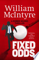 Fixed Odds by William McIntyre