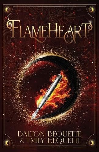 Flameheart A Young Adult Portal Fantasy Romance (Flameheart Chronicles, 1) by Dalton Bequette