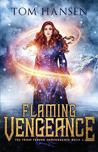 Flaming Vengeance A Dark Coming of Age Fantasy Adventure by Tom Hansen