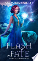 Flash of Fate by Asa Maria Bradley