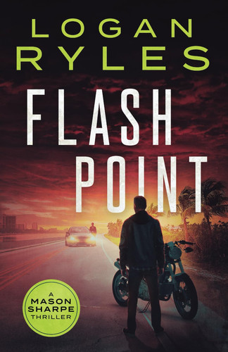 Flash Point A Mason Sharpe Thriller by Logan Ryles