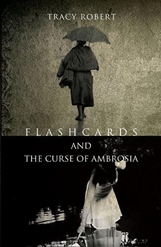 Flashcards and The Curse of Ambrosia by Tracy Robert