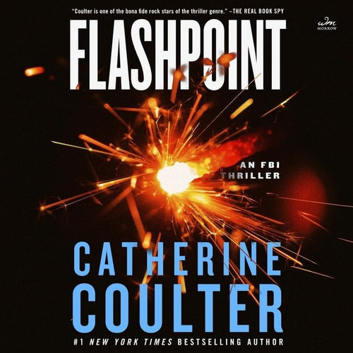 Flashpoint: An FBI Thriller (The FBI Thrillers) by Catherine Coulter