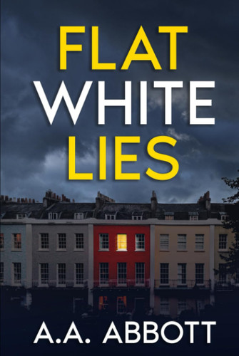 FLAT WHITE LIES. by AA' ABBOTT