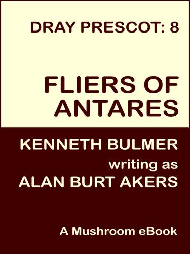 Fliers of Antares [Dray Prescot #8] by Alan Burt Akers