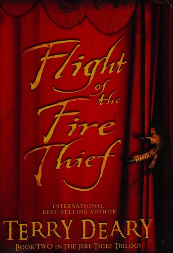 Flight of the fire thief by Terry Deary