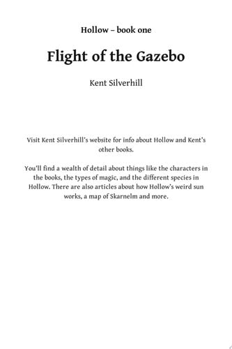 Flight of the Gazebo An Epic Fantasy SciFi adventure by Kent Silverhill