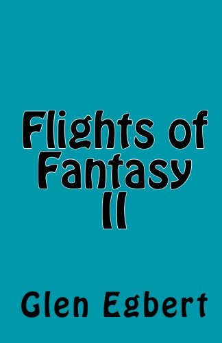 Flights of Fantasy 2 by Glen Egbert