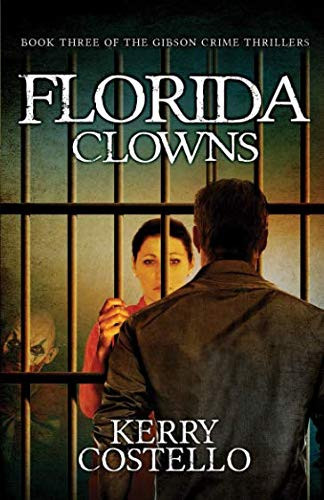 Florida Clowns (Gibson Crime Thriller Series) by Costello, Kerry