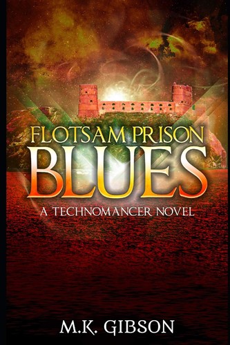 Flotsam Prison Blues by M. K. Gibson