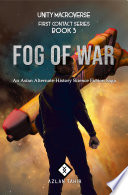 Fog Of War: An Asian Alternate-History Science Fiction Saga by Azlan Tahir