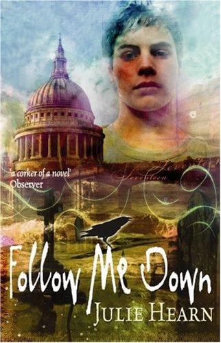 Follow Me Down by Julie Hearn